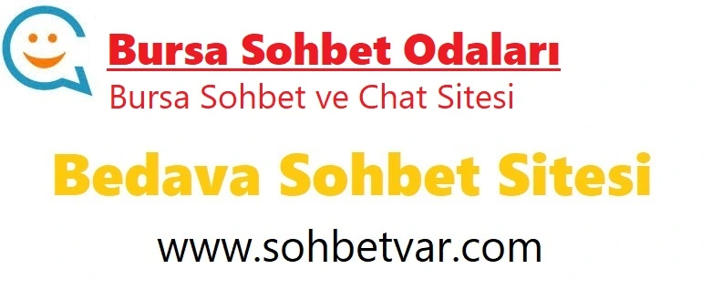 Bursa Sohbet Odaları