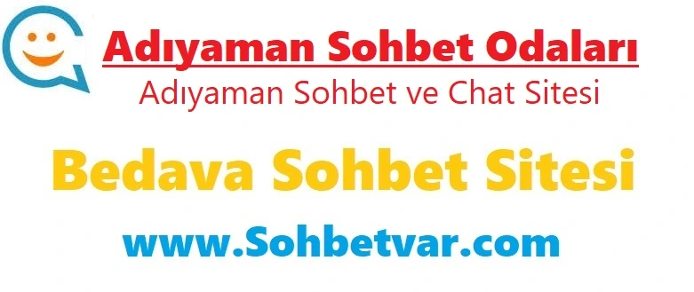 Adıyaman Sohbet Odaları