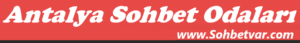 Antalya Sohbet Odaları