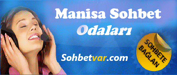 Manisa Sohbet Odaları