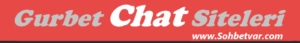 Gurbet Sohbet Odaları
