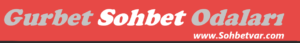 Gurbet Sohbet Odaları
