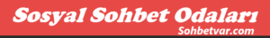 Sosyal Sohbet Odaları